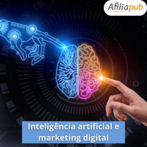 Inteligência artificial e marketing digital